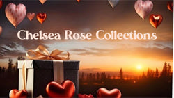 Chelsea Rose Collections 